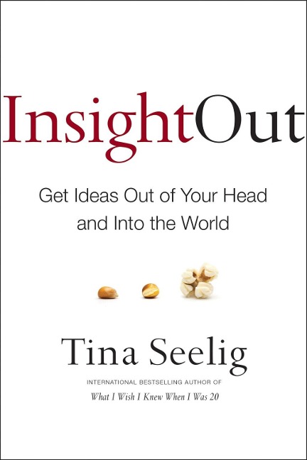 Insight Out - Tina Seelig