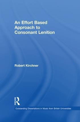 An Effort Based Approach to Consonant Lenition - Robert Kirchner