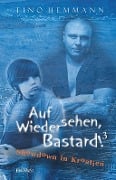 Auf Wiedersehen, Bastard! (Proshchay, ublyudok!) 3 - Showdown in Kroatien - Tino Hemmann