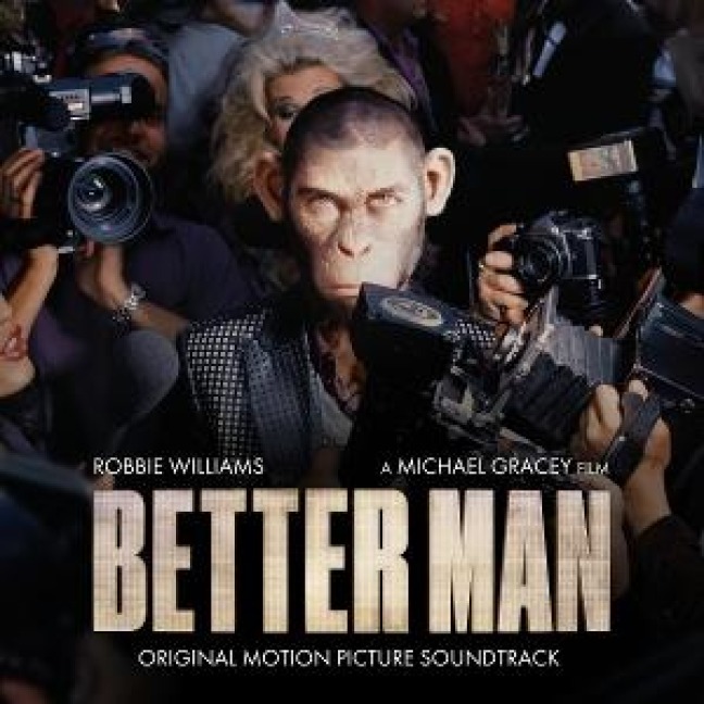 Better Man (Original Motion Picture Soundtrack) - Robbie Williams