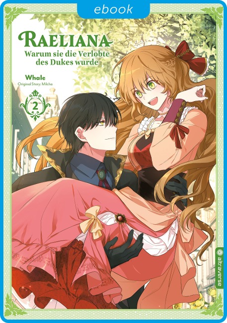Raeliana - Warum sie die Verlobte des Dukes wurde 02 - Whale, Milcha