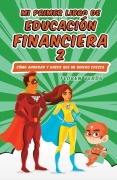 Cover-Bild zum Titel 'Mi primer libro de educación financiera 2: Cómo ahorrar y hacer que mi dinero crezca (EDUCACIO¿N FINANCIERA PARA NIÑOS, #2)' von 'Floren Verdú'
