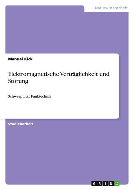 Elektromagnetische Verträglichkeit und Störung - Manuel Kick