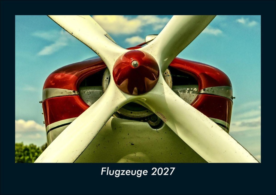 Flugzeuge 2027 Fotokalender DIN A5 - Tobias Schmitt, Kevin Heber