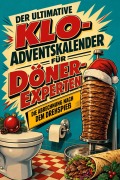 Cover-Bild zum Titel 'Der ultimative Klo-Adventskalender für Döner-Experten' von 'Anna Schröder'