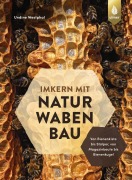 Cover-Bild zum Titel 'Imkern mit Naturwabenbau' von 'Undine Westphal'