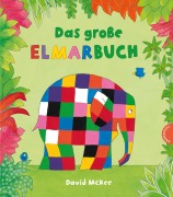 Cover-Bild zum Titel 'Elmar: Das große Elmarbuch' von 'David McKee'