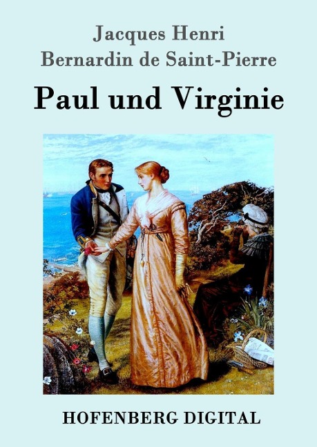 Paul und Virginie - Jacques Henri Bernardin De Saint-Pierre