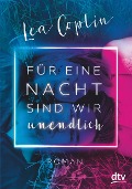 Cover-Bild zum Titel 'Für eine Nacht sind wir unendlich' von 'Lea Coplin'