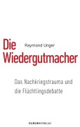 Cover-Bild zum Titel 'Die Wiedergutmacher' von 'Raymond Unger'