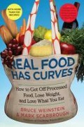 Cover-Bild zum Titel 'Real Food Has Curves' von 'Bruce Weinstein, Mark Scarbrough'