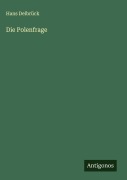 Cover-Bild zum Titel 'Die Polenfrage' von 'Hans Delbrück'