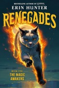 Cover-Bild zum Titel 'Renegades #1: The Magic Awakens' von 'Erin Hunter'