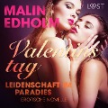 Cover-Bild zum Titel 'Valentinstag: Leidenschaft im Paradies: Erotische Novelle (Ungekürzt)' von 'Malin Edholm'