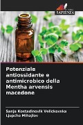 Potenziale antiossidante e antimicrobico della Mentha arvensis macedone - Sanja Kostadinovik Velickovska, Ljupcho Mihajlov