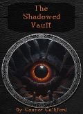 Cover-Bild zum Titel 'Forbidden Chronicles: The Shadowed Vault' von 'Connor Gulliford'