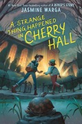 Cover-Bild zum Titel 'A Strange Thing Happened in Cherry Hall' von 'Jasmine Warga'