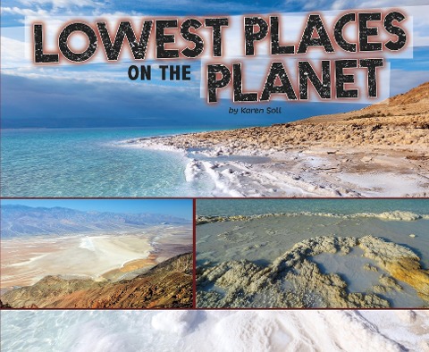Lowest Places on the Planet - Karen Soll