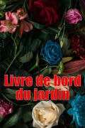 Cover-Bild zum Titel 'Livre de bord du jardin' von 'Bérangère Galopin'