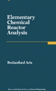 Cover-Bild zum Titel 'Elementary Chemical Reactor Analysis' von 'Rutherford Aris'