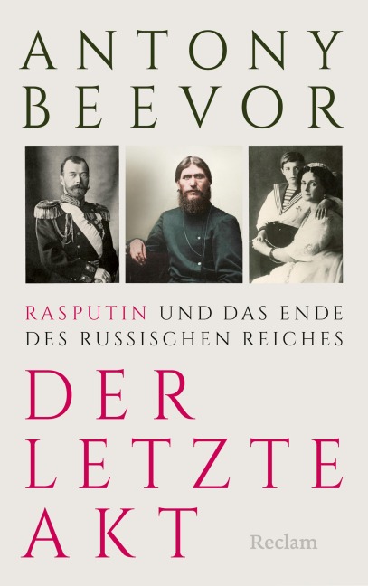 Der letzte Akt. Rasputin und das Ende des Russischen Reiches - Antony Beevor