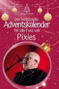 Cover-Bild zum Titel 'Der inoffizielle Adventskalender für alle Fans von Pixies' von 'Felix Schmitt'