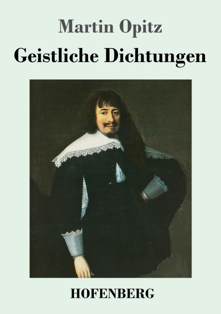 Geistliche Dichtungen - Martin Opitz
