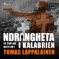 Cover-Bild zum Titel 'Ndrangheta - en bok om maffian i Kalabrien' von 'Tomas Lappalainen'