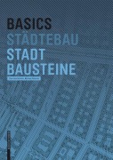 Cover-Bild zum Titel 'Basics Stadtbausteine' von 'Thorsten Bürklin, Michael Peterek'