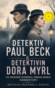 Cover-Bild zum Titel 'Detektiv Paul Beck & Detektivin Dora Myrl (24 packende McDonnell Bodkin-Krimis) (Kommentiert)' von 'Matthias McDonnell Bodkin'