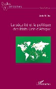 Cover-Bild zum Titel 'La sécurité et la politique des Etats-Unis d'Afrique' von 'Dia'
