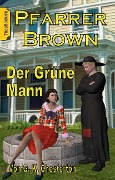Cover-Bild zum Titel 'Pfarrer Brown - Der Grüne Mann' von 'G. K. Chesterton'