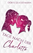 Cover-Bild zum Titel 'Tage nach dir' von 'Dörte Leuchtmann'