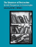 Cover-Bild zum Titel 'The Literature of Destruction' von 'David Roskies'