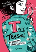 T wie Tessa (Band 1) - Plötzlich Geheimagentin! - Frauke Scheunemann