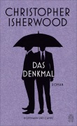 Cover-Bild zum Titel 'Das Denkmal' von 'Christopher Isherwood'