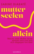 Cover-Bild zum Titel 'Mutterseelenallein' von 'Sabine Diabaté'