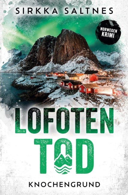 LOFOTENTOD - Knochengrund - Sirkka Saltnes