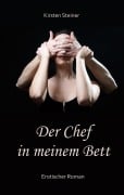 Cover-Bild zum Titel 'Der Chef in meinem Bett' von 'Kirsten Steiner'
