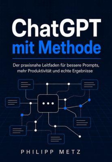 ChatGPT mit Methode - Philipp Metz