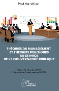 Cover-Bild zum Titel 'Théories du management et théories politiques au service de la gouvernance publique' von 'Koffi Koffi'
