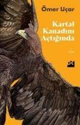 Cover-Bild zum Titel 'Kartal Kanadini Actiginda' von 'Ömer Ucar'