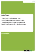 Cover-Bild zum Titel 'Vibration - Grundlagen und Anwendungsgebiete eines neuen Trainingsmittels unter besonderer Berücksichtigung des Krafttrainings' von 'Rudolf Nastl'