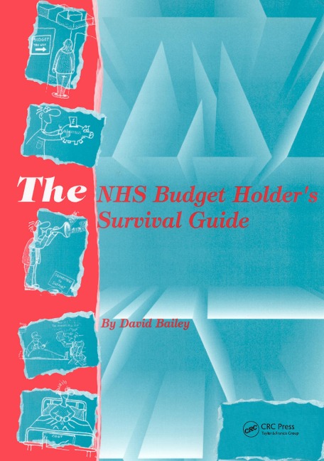 The NHS Budget Holder's Survival Guide - David Bailey