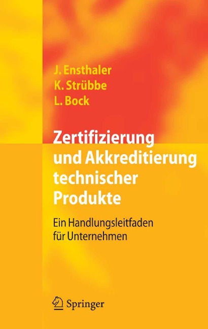 Zertifizierung und Akkreditierung technischer Produkte - Jürgen Ensthaler, Kai Strübbe, Leonie Bock