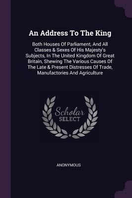 An Address To The King - Anonymous