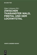 Cover-Bild zum Titel 'Zwischen Tharandter Wald, Freital und dem Lockwitztal' von ''