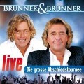 Live-Die groáe Abschiedstour - Brunner & Brunner