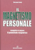 Cover-Bild zum Titel 'Il magnetismo personale. Scoprire e usare il potenziale magnetico' von 'Giuseppe Gangi'
