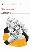 Cover-Bild zum Titel 'Días Sin Ti (Novela) / Days Without You (a Novel)' von 'Elvira Sastre'